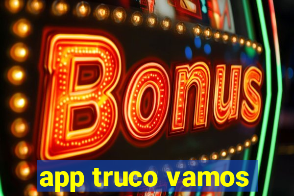 app truco vamos